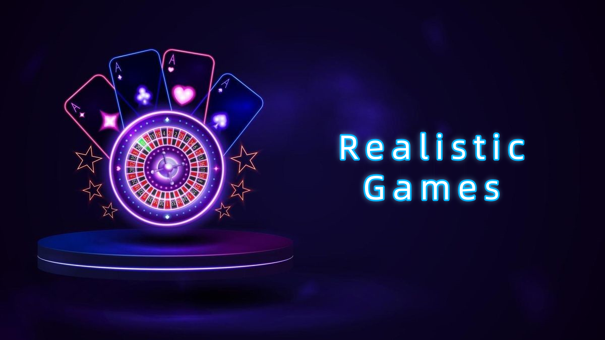 Realistic Games